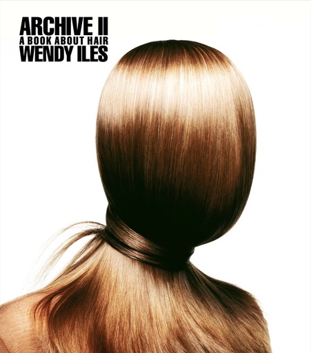 [ILES-M08] ARCHIVE II – A BOOK ABOUT HAIR BY WENDY ILES